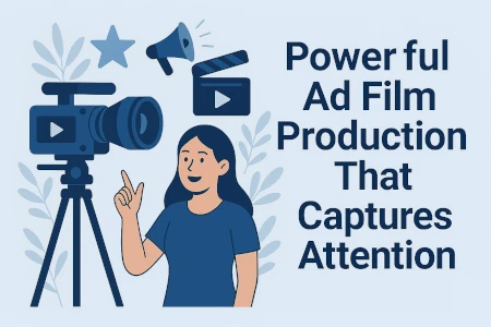 Ad Film Production